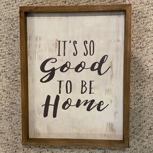 It’s so Good to be Home sign